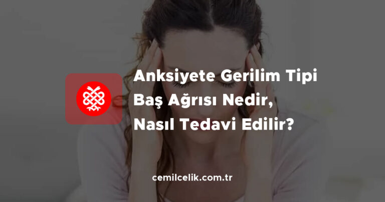 Anksiyete Gerilim Tipi Ba A R S Nedir Nas L Tedavi Edilir Ankara