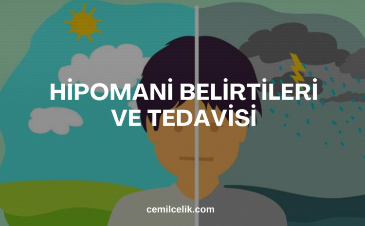  Hipomani Belirtileri ve Tedavisi